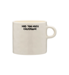 Too Much Champagne Mug